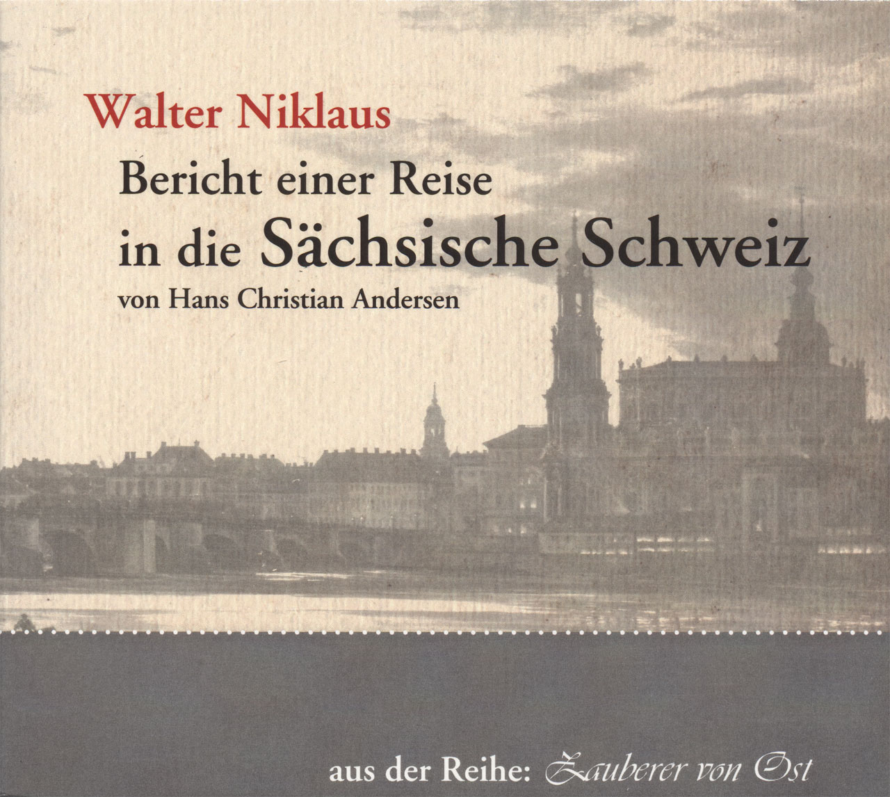 Bericht einer Reise in die Sächsische Schweiz
Walter Niklaus