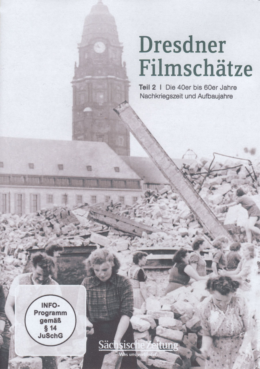 Dresdner Filmschätze Teil 2
Die 40er bis 60er Jahre